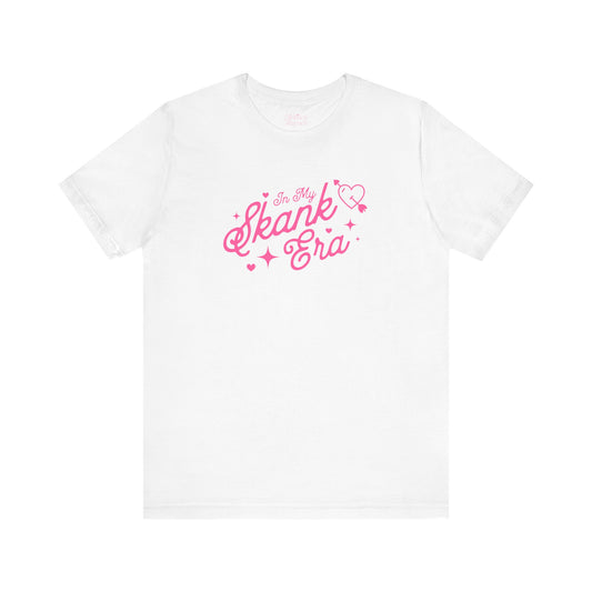 In My Skank Era Short Sleeve T-Shirt