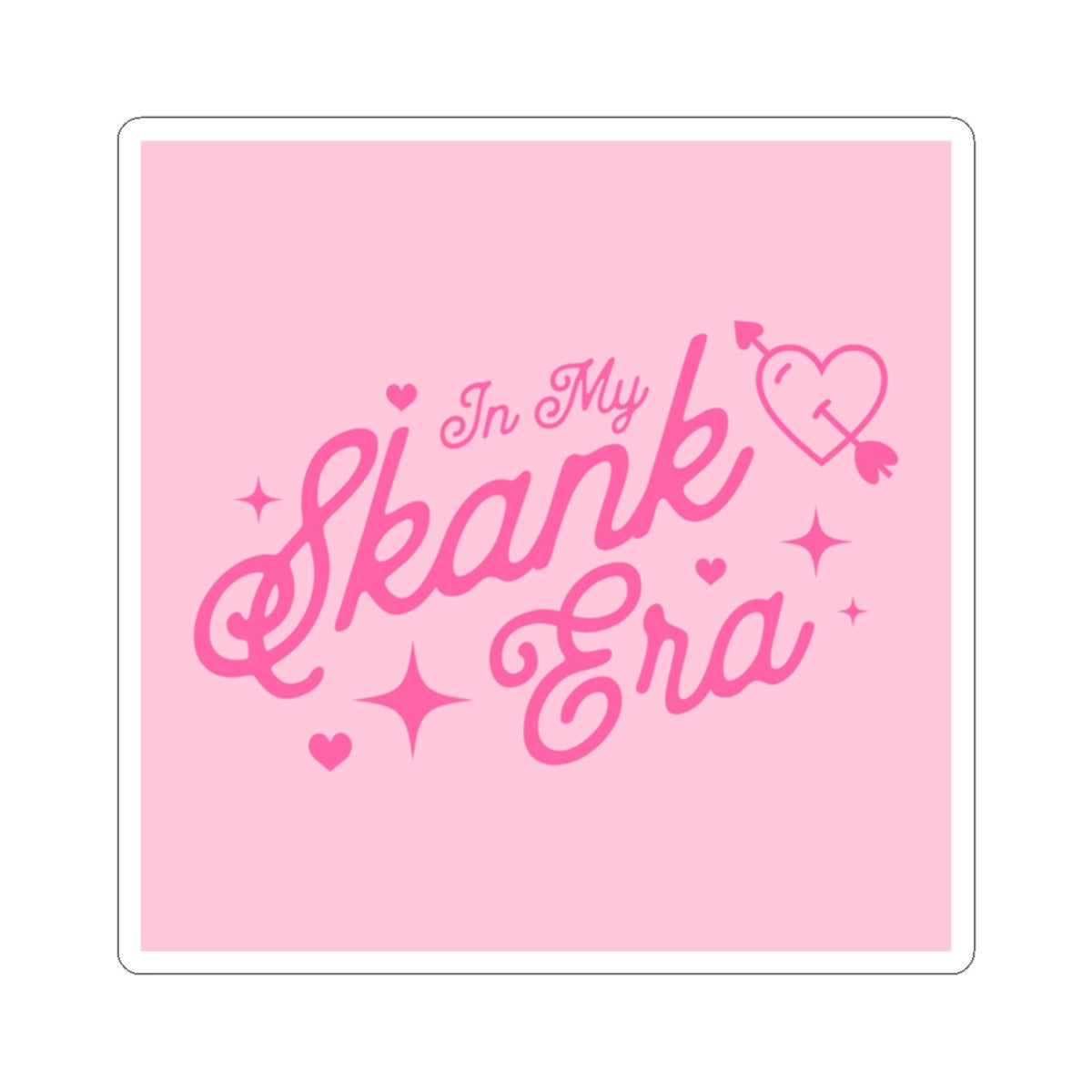 In My Skank Era Sticker